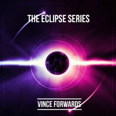 Vince Forwards: The Eclipse Series