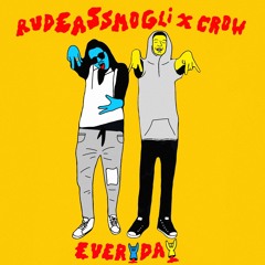 @RudeAssMogli x @ThatShawtyCrow - Everyday (Prod. By @YoungTeezyBeats)