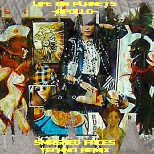 Life On Planets - Apollo (Smashed Faces Techno Version) //FREE DOWNLOAD//
