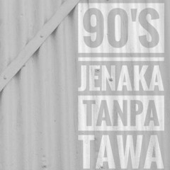 90's - Jenaka Tanpa Tawa