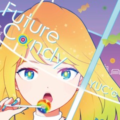 🍭Future Cαndy [Mysteka Remix]🍭*+｡ﾟ,DL LINK IS IN DISCRIPTION !!.ﾟ｡+*