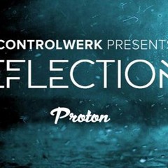 Controlwerk - Reflections 015 (2016-11-21) [Proton Radio]