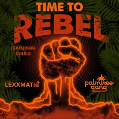 Palm Tree Gang x Lexxmatiq - Time To Rebel