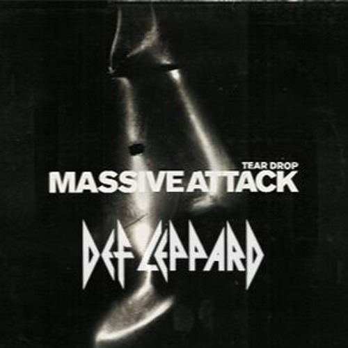 Fooldrop (Def Leppard x Massive Attack)