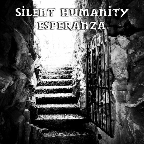 Silent Humanity - Esperanza
