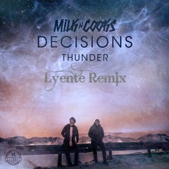 Milk N Cooks X TWINNS Ft. Lyon Hart - Thunder (Lyente Remix) BUY = VOTE