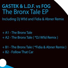 Gastek & L.D.F. Vs Fog - The Bronx Tale (Dj W!ld)