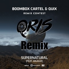 Boombox Cartel & QUIX - Supernatural feat. Anjulie (Qris Remix)