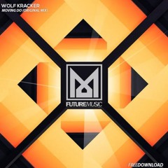 Wolf Kracker - Moving Do (Original mix)