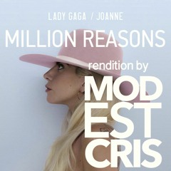 Lady Gaga - Million Reasons (rendition by Modest Cris) *free download!*