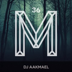 M36: Dj Aakmael