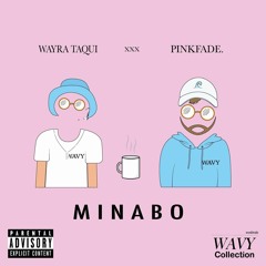 Wayra Taqui & Pinkfade - Minabo