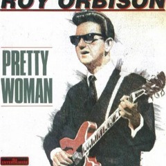 Roy Orbison – Oh, Pretty Woman (GROOVE MODES Remix)
