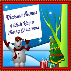 I Wish You a Merry Christmas - Marson Ramos
