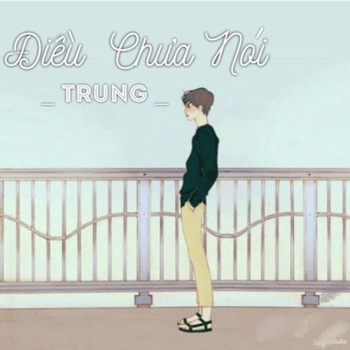 Điều Chưa Nói - Faker