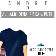 ANDRE Ft. PUTRI,ALDI,ALI,DENA&RISKA - TERBAIK (THE FRUSTATERS COVER)
