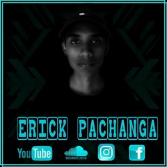 Erick Pachanga Podcast Vol1 Music Tech House Caracas Venezuela