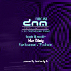 Digital Night Music Podcast 035 mixed by Max König