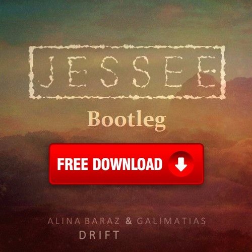 Alina Baraz & Galimatias - Drift (JESSEE Bootleg) FREE DOWNLOAD