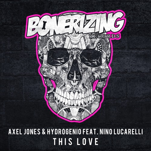 Axel Jones, Hydrogenio, Nino Lucarelli - This Love (Original Mix)