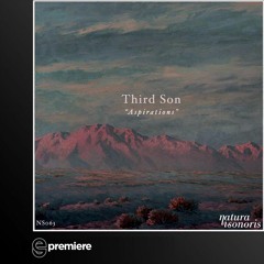 Premiere: Third Son - Aspirations (Natura Sonoris)