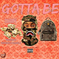 Gotta Be (Prod. Veixxbeats)