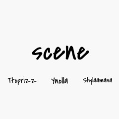 Ynoll-Scene ft Ttoprizz & Shylaamana