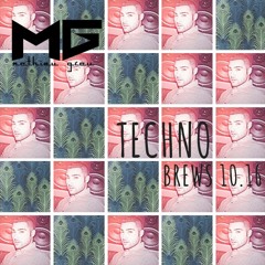 MATHIEU GRAU TECHNO BREWS 10/16