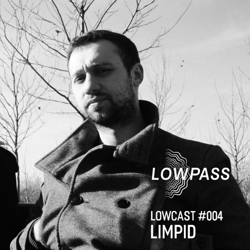 Limpid - Lowcast 004