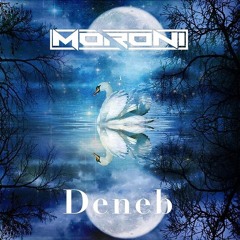 Moroni - Deneb [Edit; OUT NOW!]