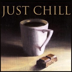 'Just Chill'
