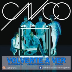 CNCO - Volverte a Ver (DjFrancoRemix)