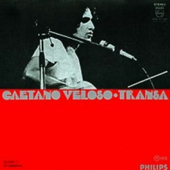 Caetano Veloso - Transa - Full Album