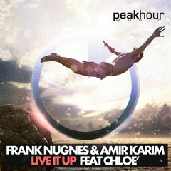 Frank Nugnes & Amir Karim feat. Chloé - Live It Up (Original Mix) [BEATPORT #16]