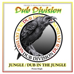 Dub Division - Dub In The Jungle