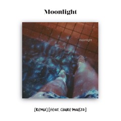 Moonlight (Remix)[feat. Claire Maisto]