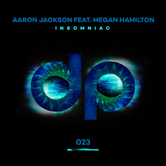 Aaron Jackson - Insomniac feat. Megan Hamilton
