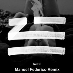 ZHU - Faded (Manuel Federico Remix)