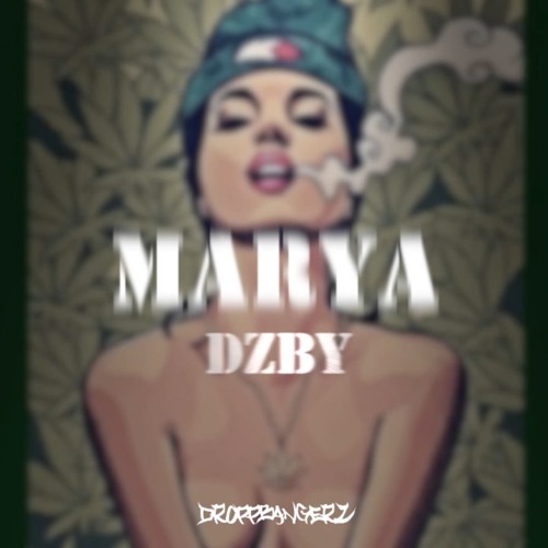 DZBY - Marya (Prod. by Dice)