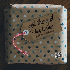 Got the Gift [Prod by Zach Stephenson]
