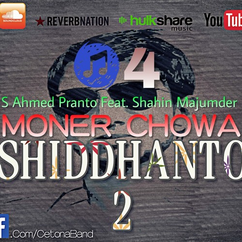 Stream Moner Chowa by S ahmed pranto feat. Shahin Majumder by Shahin ...