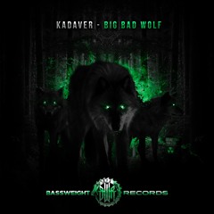 Kadaver - Big Bad Wolf