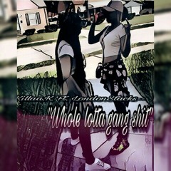 Killaa.K x Londonstacks- "Whole lotta gang shit"