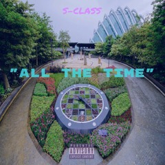 S-Class - All The Time