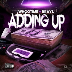 Whoodie ft. Brayl- Adding Up