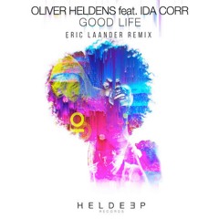 Oliver Heldens - Good Life (Eric Laander Remix)