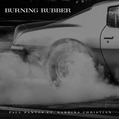 Burning Rubber Ft Sabrina Christian
