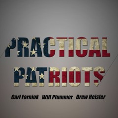 Practical Patriots Ep1: Loony Liberal Malarky