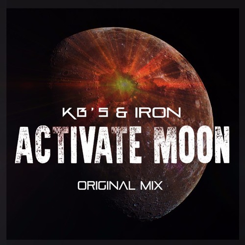 KB's & Iron - Activate Moon
