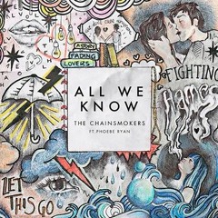 The Chainsmokers - All We Know Ft. Phoebe Ryan (Virtual Riot Remix)